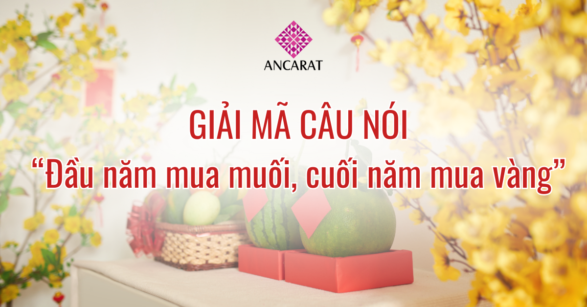 Đầu năm mua muối, cuối năm mua vàng