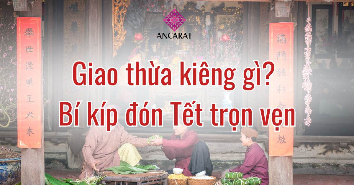 Giao thừa kiêng gì_ Bí kíp đón Tết trọn vẹn