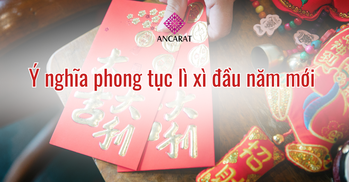 ý nghĩa phong tục lì xì đầu năm mới