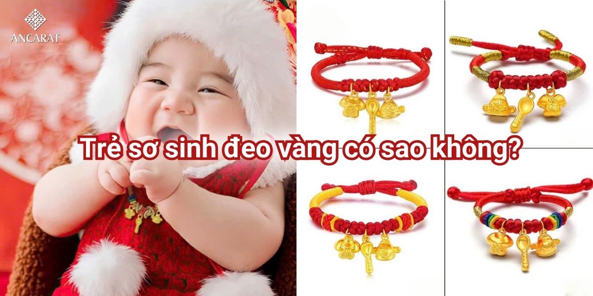 Trẻ sơ sinh đeo vàng: Tốt hay xấu?