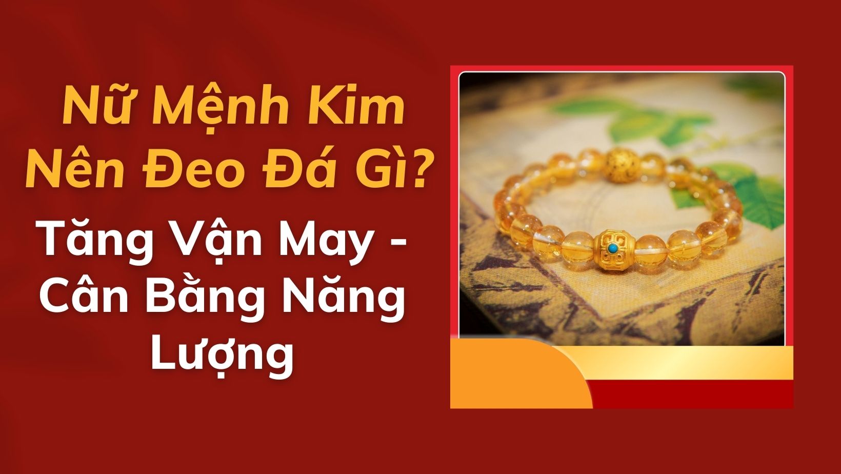 Nữ mệnh Kim đeo đá gì