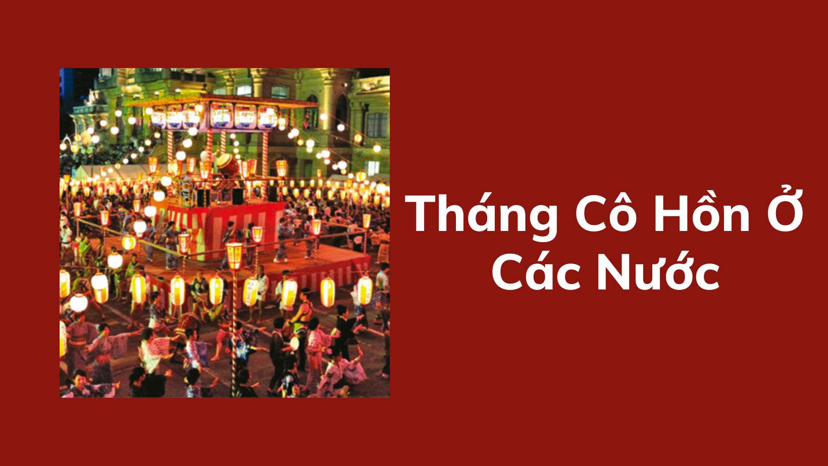 Tìm hiểu tháng cô hồn ở các nước