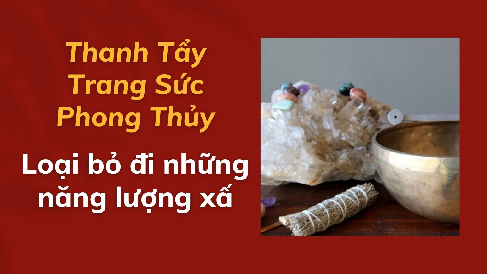 Thanh tẩy vật phẩm phong thủy
