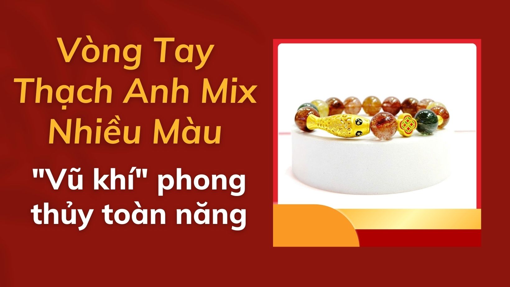 Vòng tay thạch anh mix nhiều màu