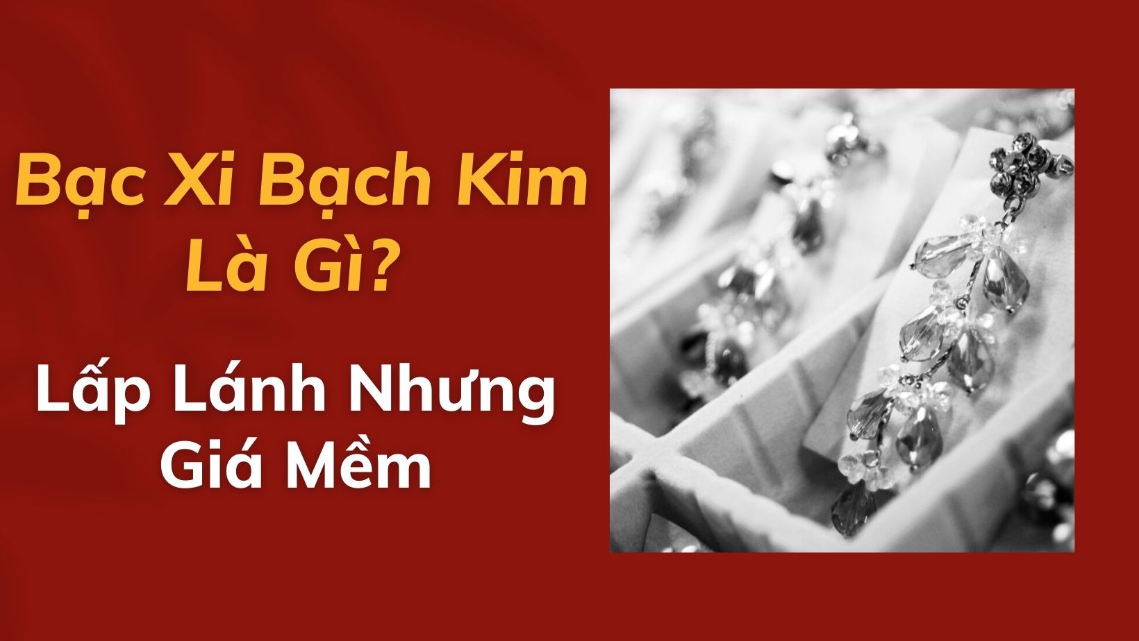 Giải đáp bạc xi bạch kim là gì